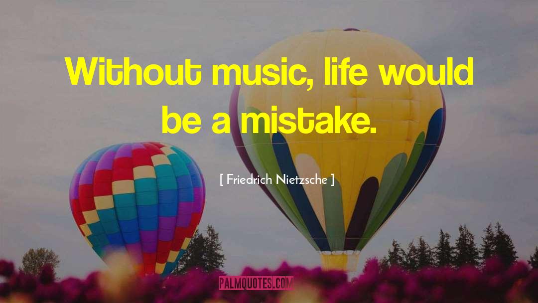 Without Music quotes by Friedrich Nietzsche