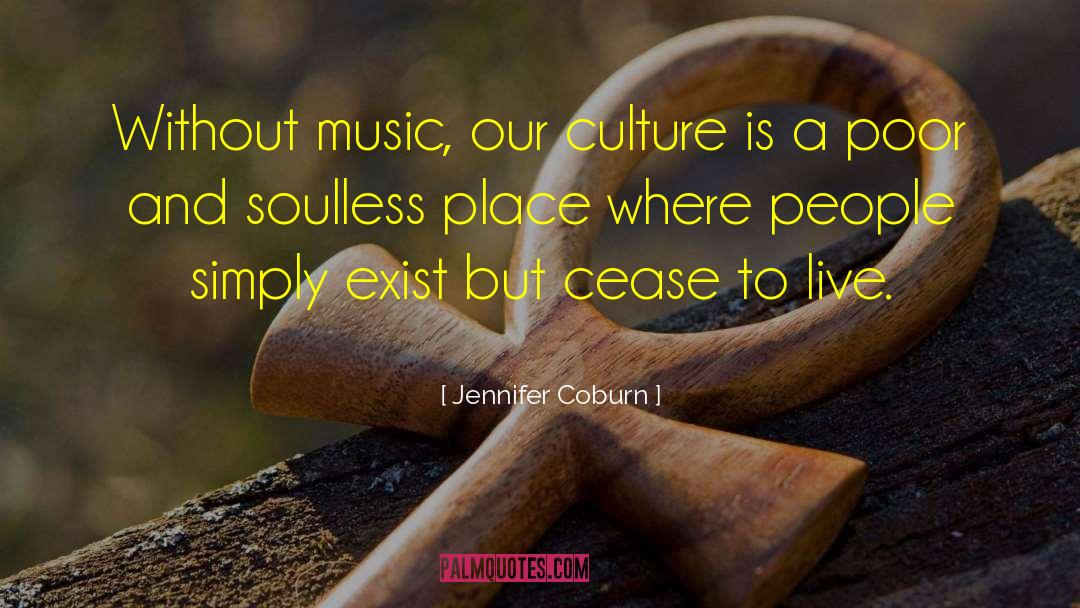 Without Music quotes by Jennifer Coburn