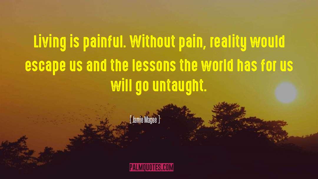 Without Pain quotes by Jamie Magee