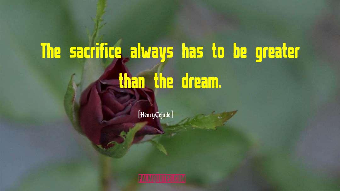 Without Sacrifice quotes by Henry Cejudo