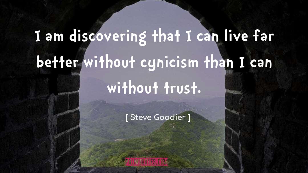 Without Trust quotes by Steve Goodier