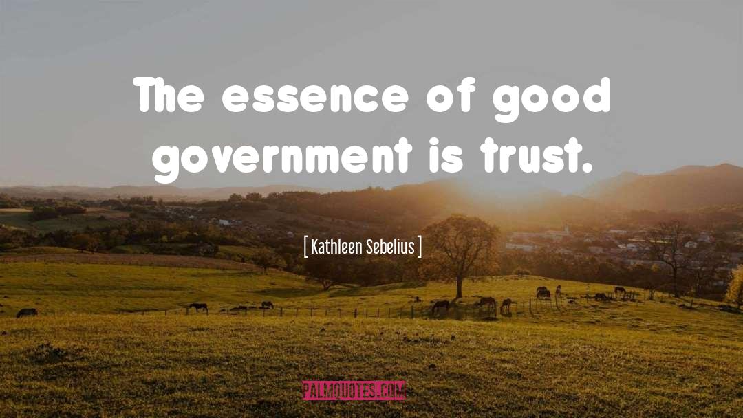 Without Trust quotes by Kathleen Sebelius