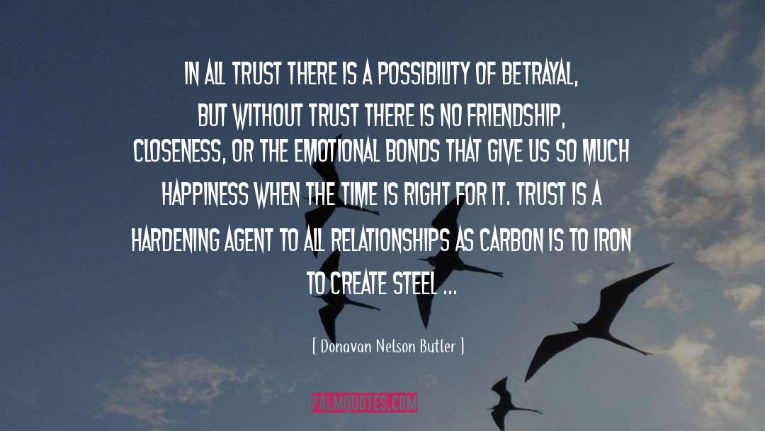 Without Trust quotes by Donavan Nelson Butler