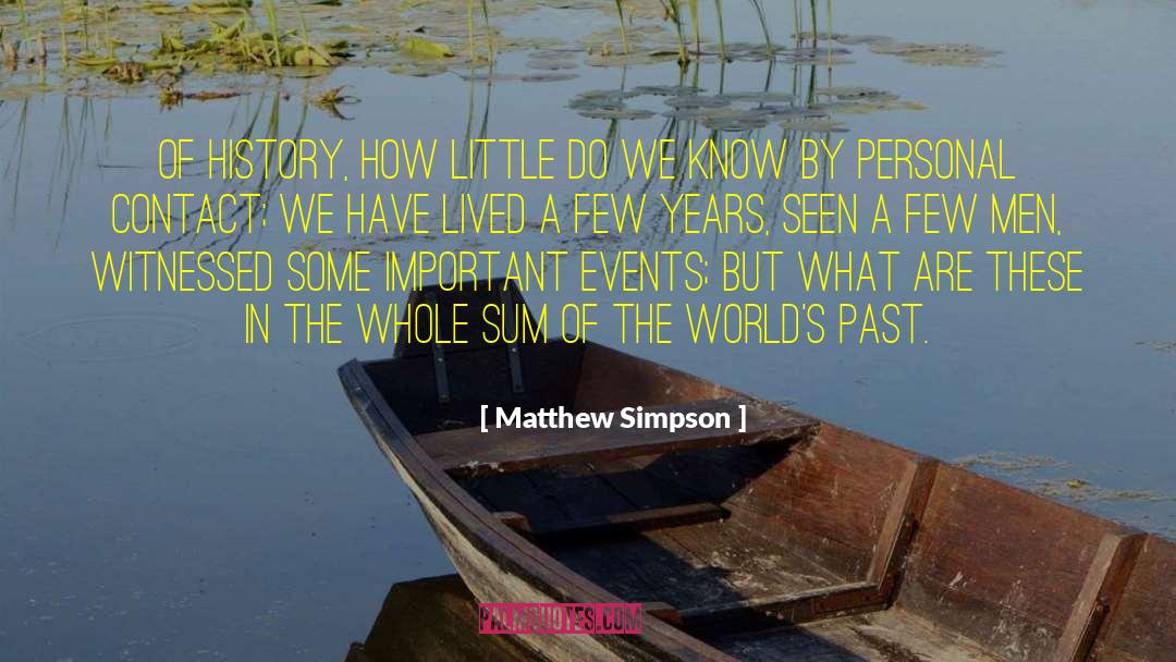 Witnessed quotes by Matthew Simpson