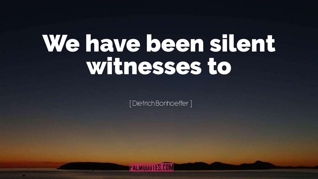 Witnesses quotes by Dietrich Bonhoeffer