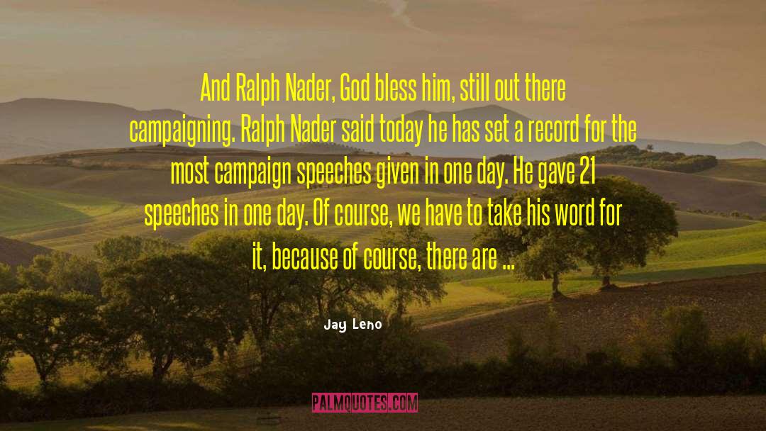 Witnesses quotes by Jay Leno