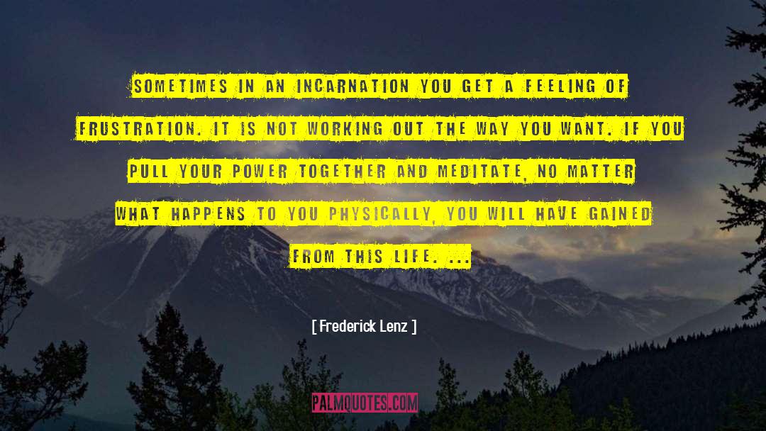 Witnessing Power quotes by Frederick Lenz