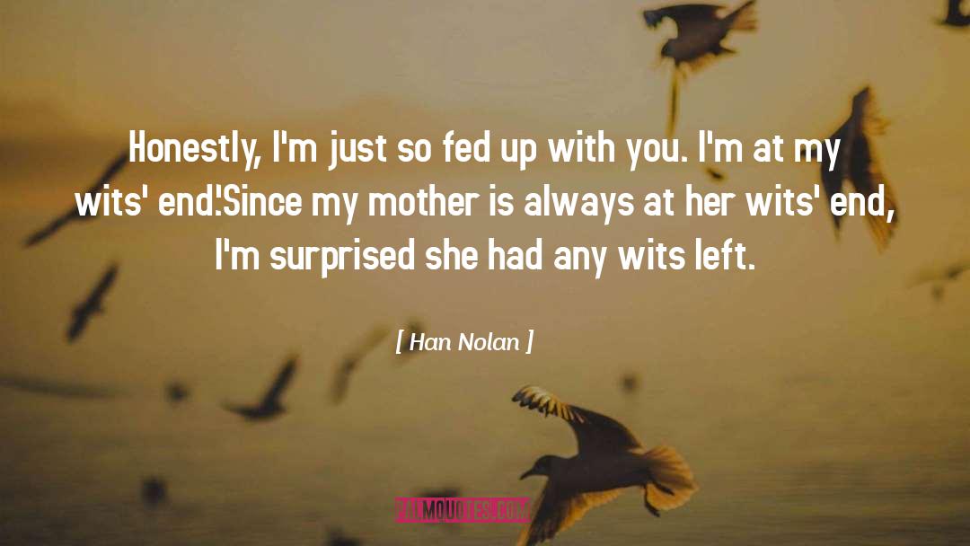 Wits End quotes by Han Nolan