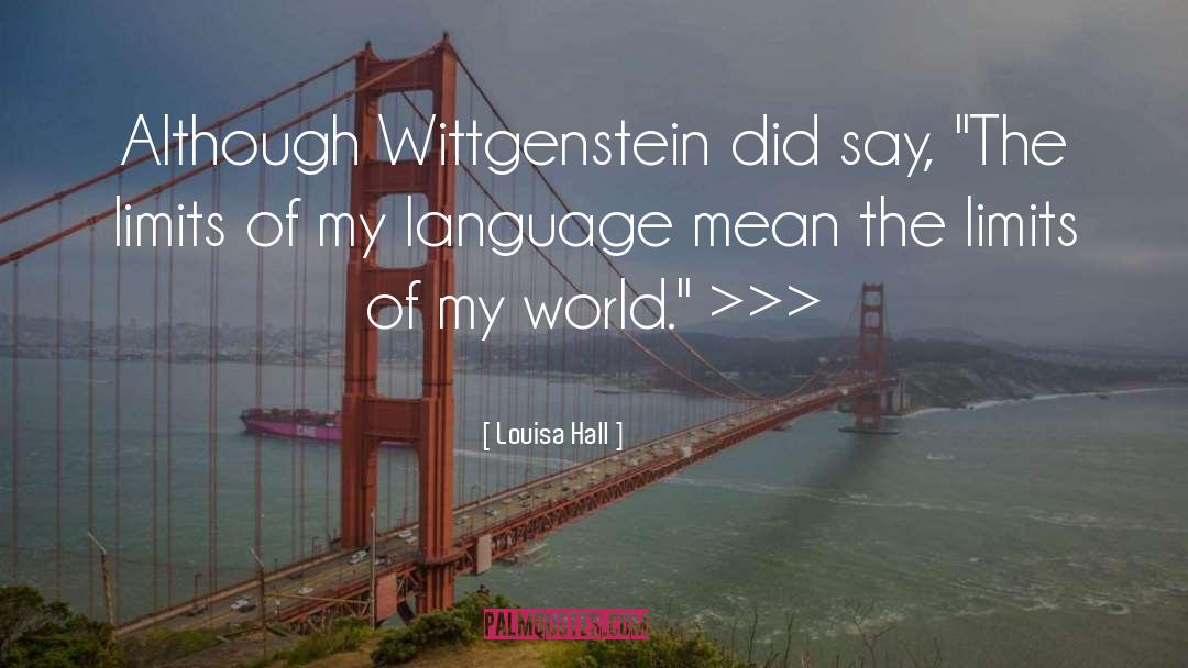 Wittgenstein quotes by Louisa Hall
