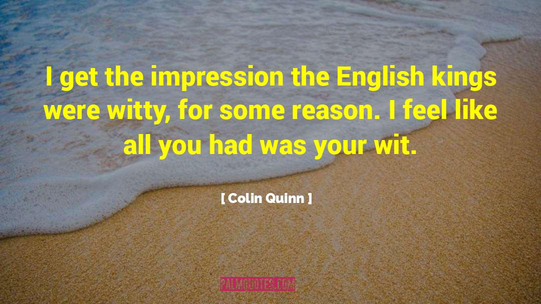 Witty Banter quotes by Colin Quinn