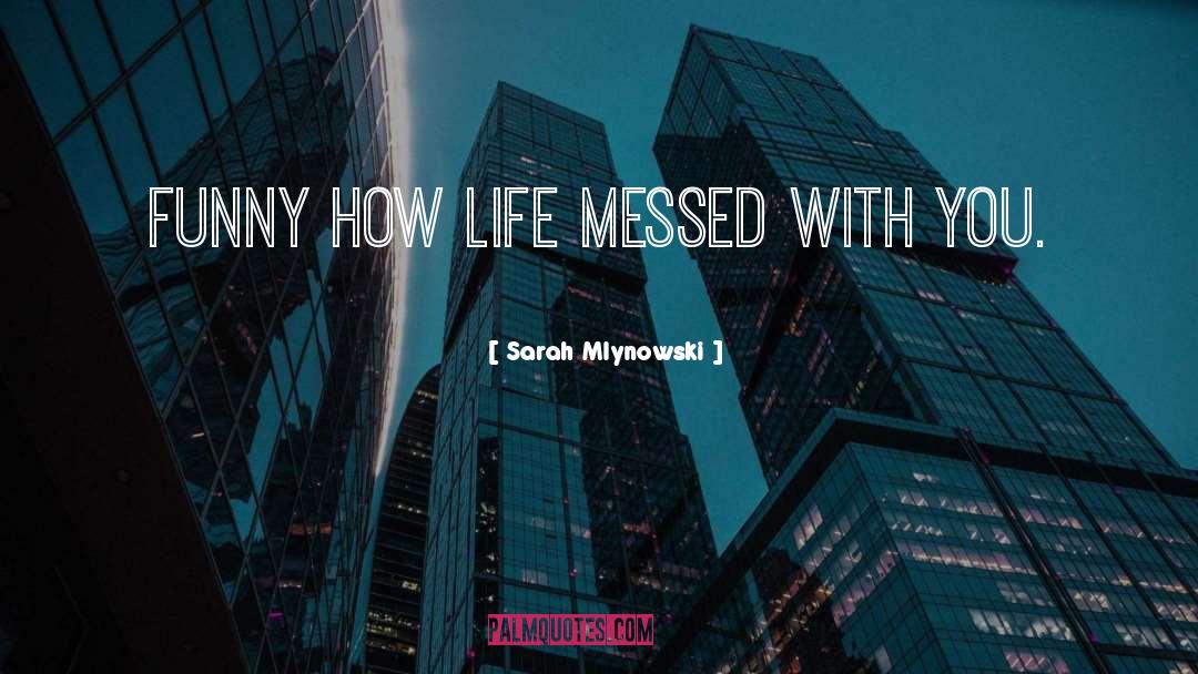 Witty Funny quotes by Sarah Mlynowski