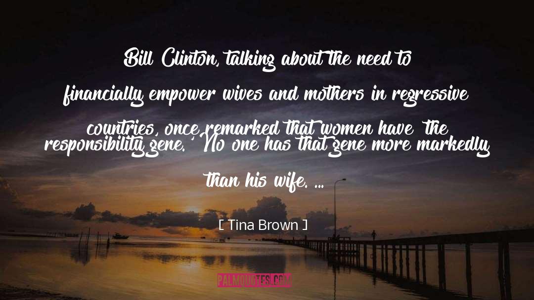Wives And Mothers quotes by Tina Brown