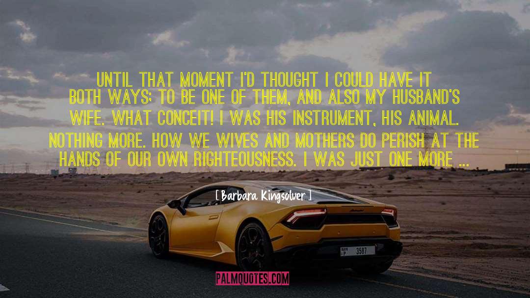 Wives And Mothers quotes by Barbara Kingsolver