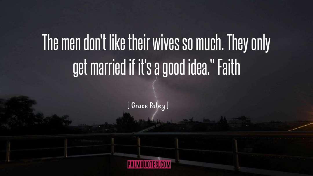 Wives quotes by Grace Paley