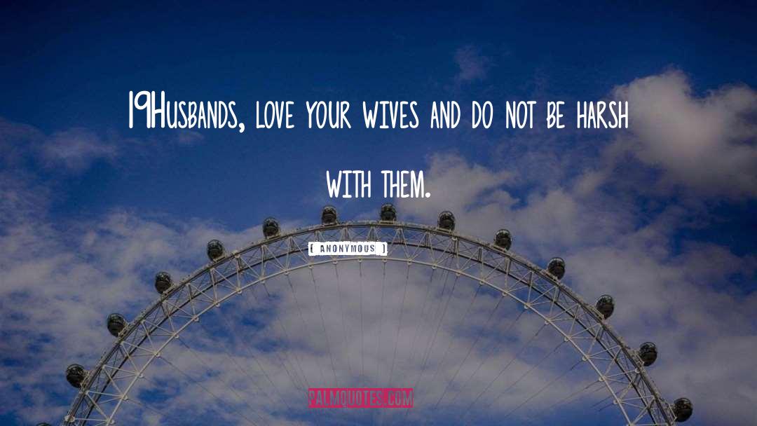 Wives quotes by Anonymous