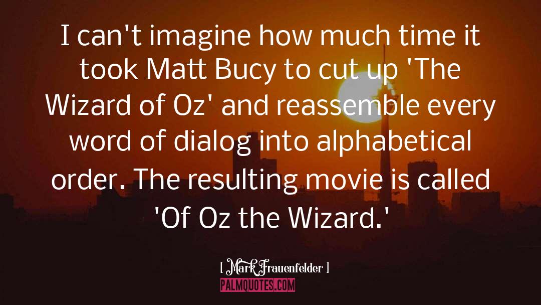 Wizard Of Oz quotes by Mark Frauenfelder