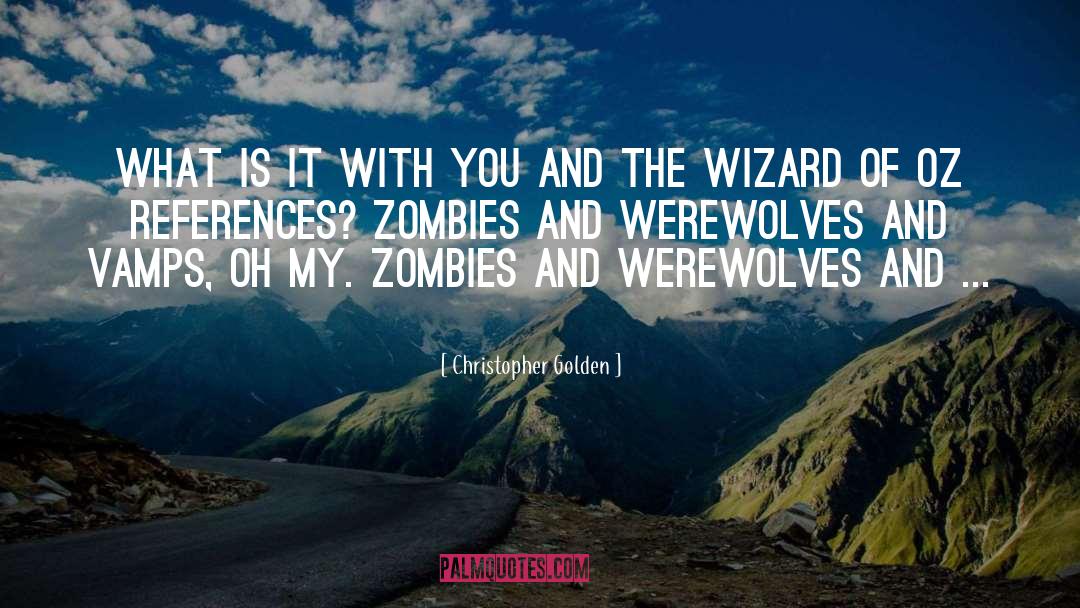 Wizard Of Oz quotes by Christopher Golden