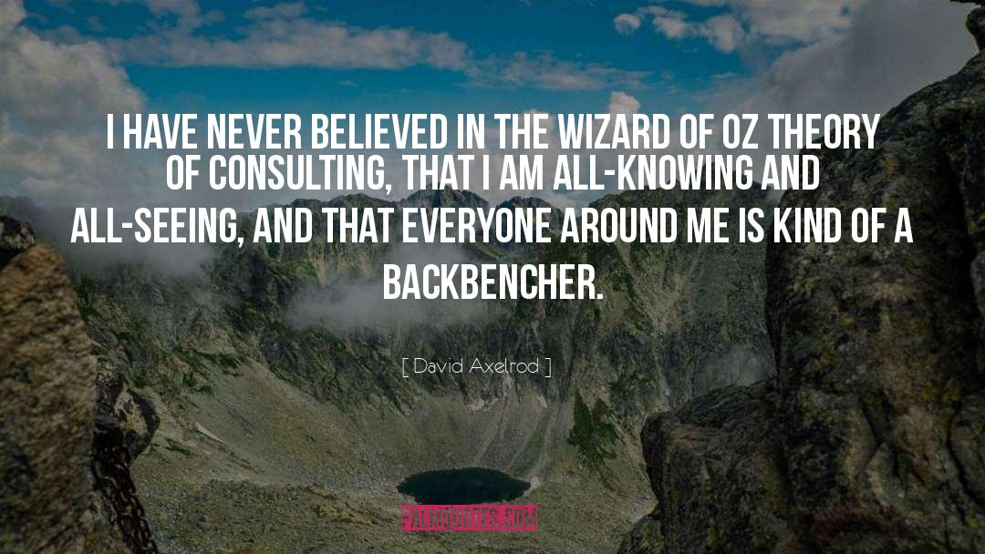 Wizard Of Oz quotes by David Axelrod