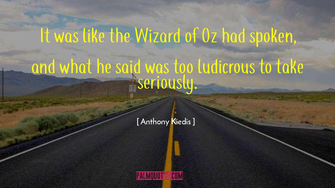 Wizard Of Oz quotes by Anthony Kiedis