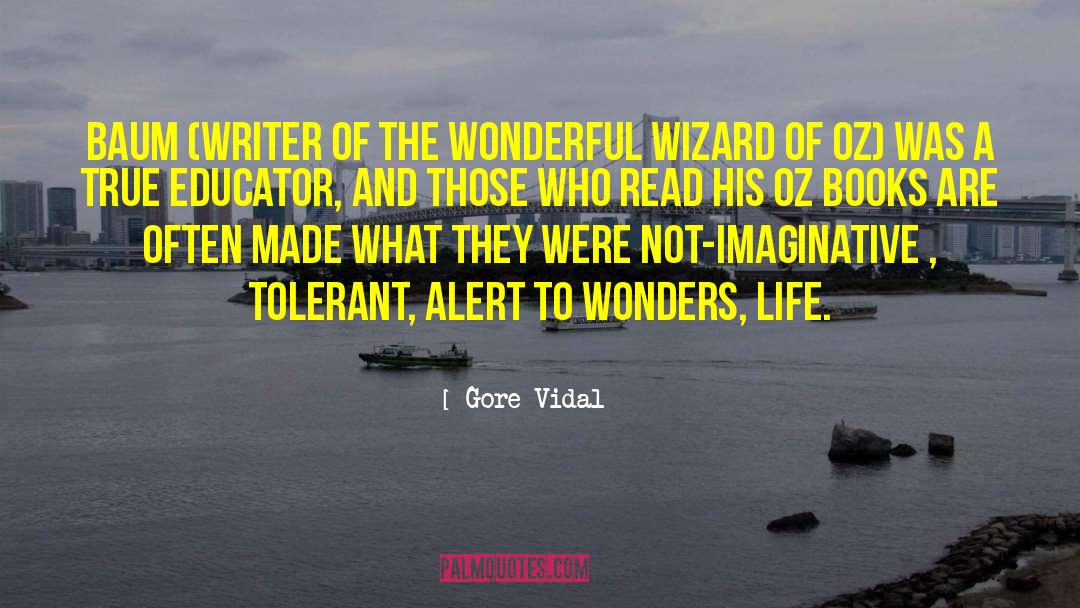 Wizard Of Oz quotes by Gore Vidal