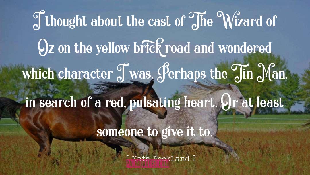 Wizard Of Oz quotes by Kate Rockland