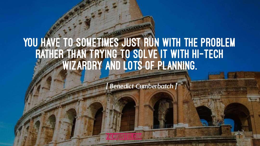 Wizardry quotes by Benedict Cumberbatch