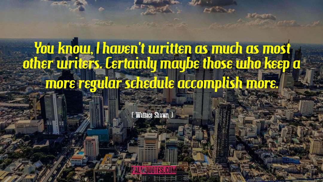 Wjct Schedule quotes by Wallace Shawn