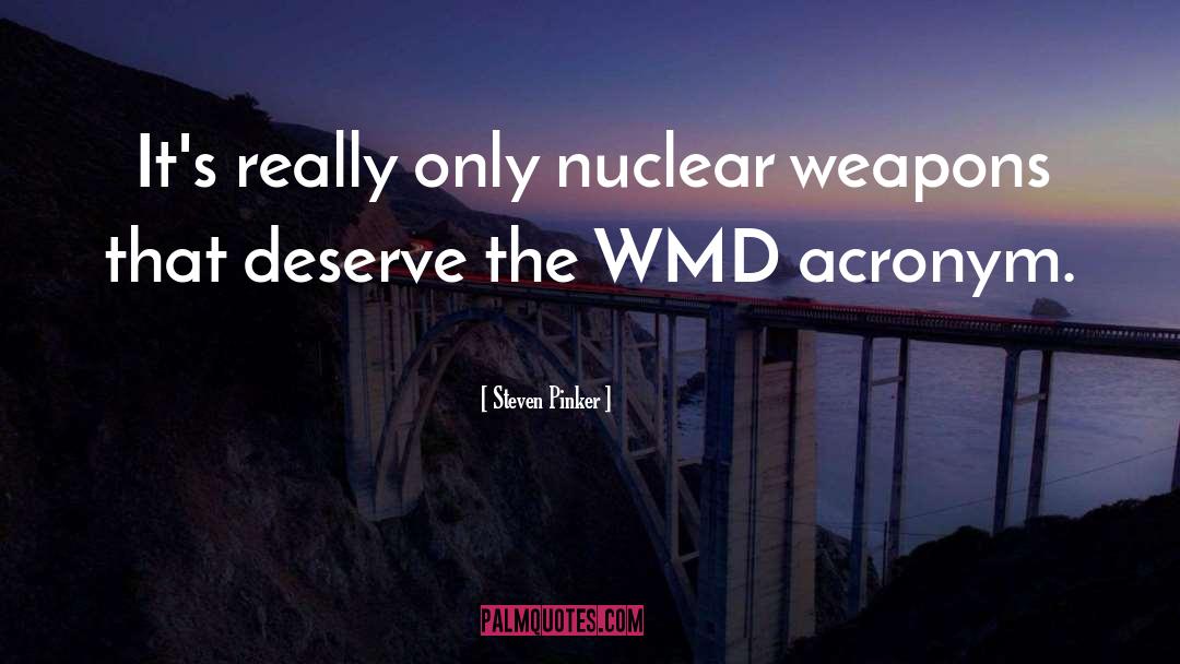 Wmd quotes by Steven Pinker