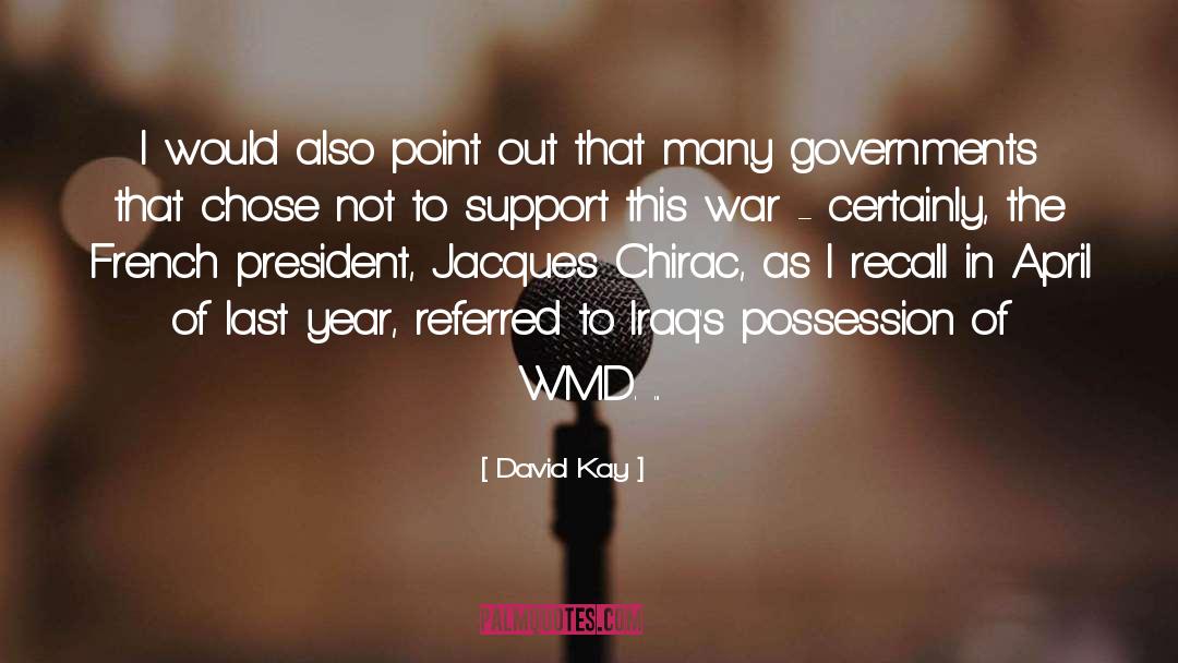 Wmd quotes by David Kay