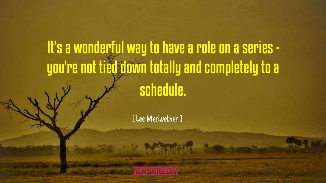 Wnet Schedule quotes by Lee Meriwether