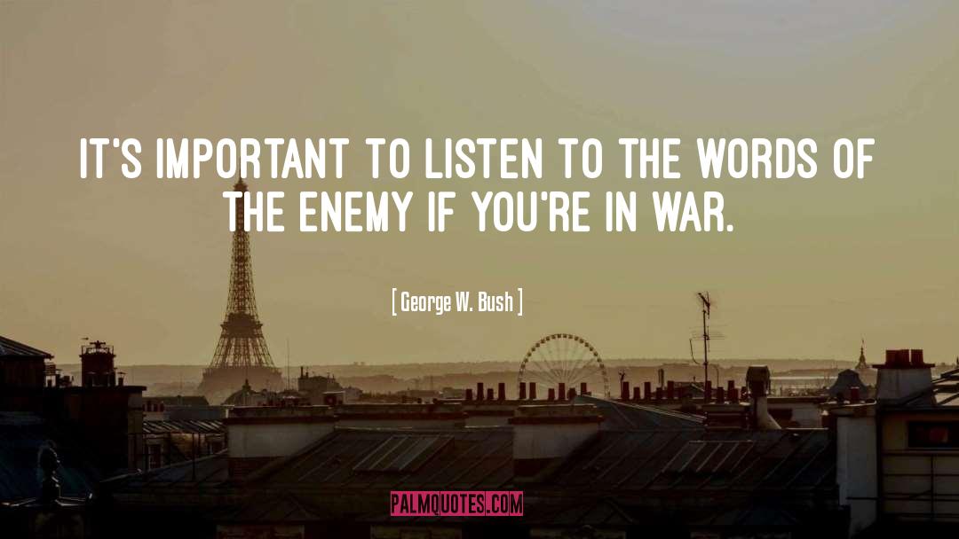 Wnyc Listen quotes by George W. Bush
