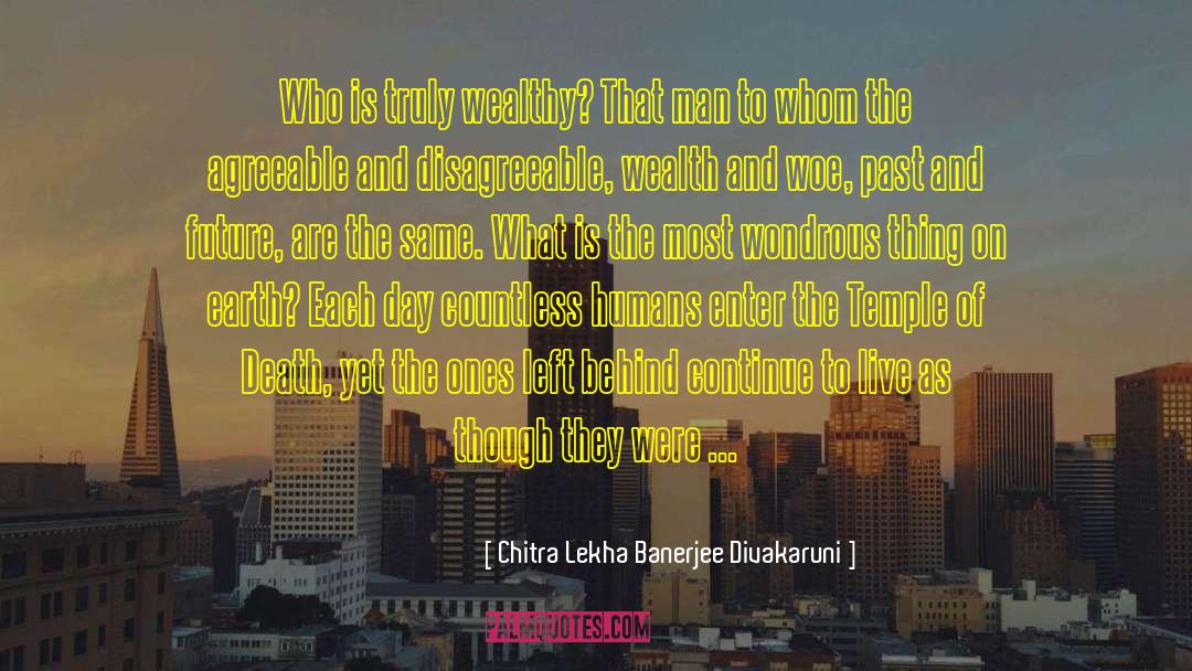 Woe Betides quotes by Chitra Lekha Banerjee Divakaruni