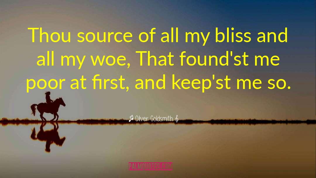 Woe Betides quotes by Oliver Goldsmith
