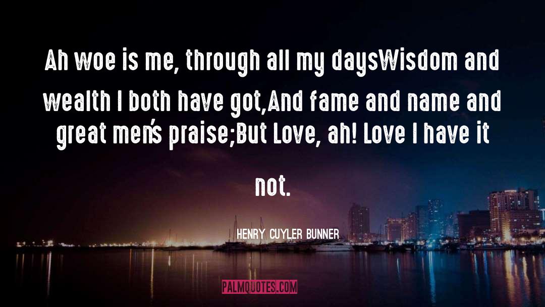 Woe Is Me quotes by Henry Cuyler Bunner