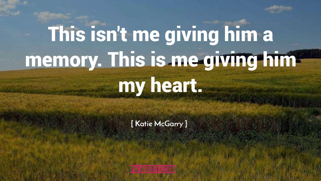 Woe Is Me quotes by Katie McGarry