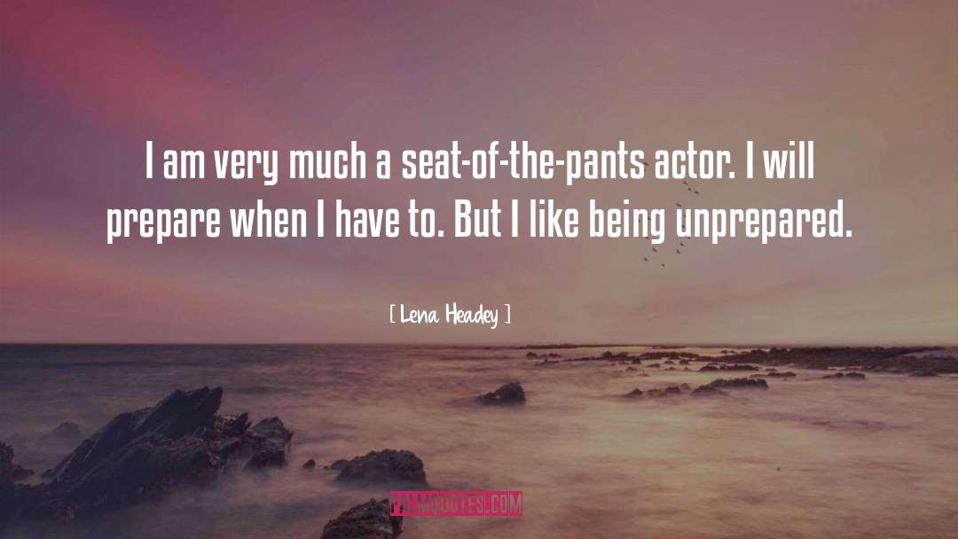 Woefully Unprepared quotes by Lena Headey