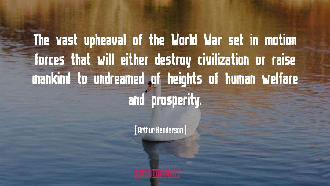 Woes Of Civilization quotes by Arthur Henderson