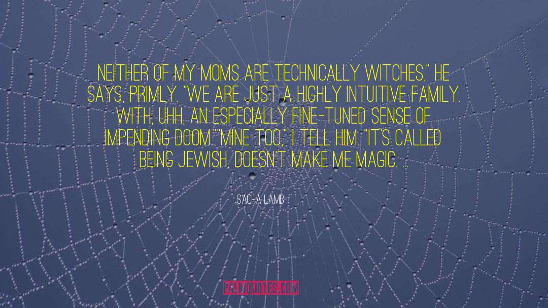 Woggle Of Witches quotes by Sacha Lamb