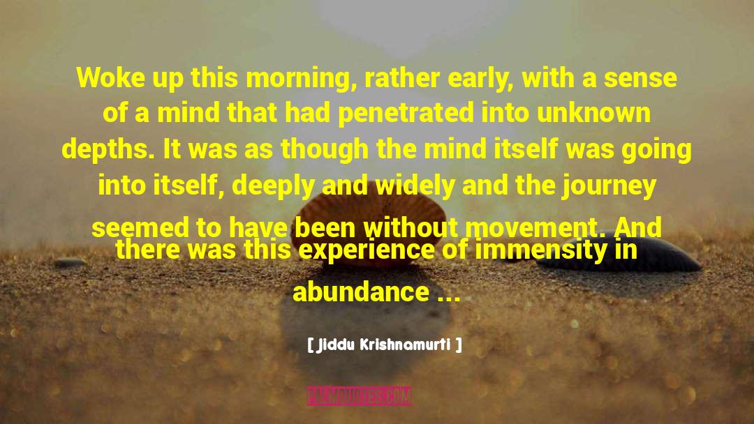 Woke Up Crying quotes by Jiddu Krishnamurti