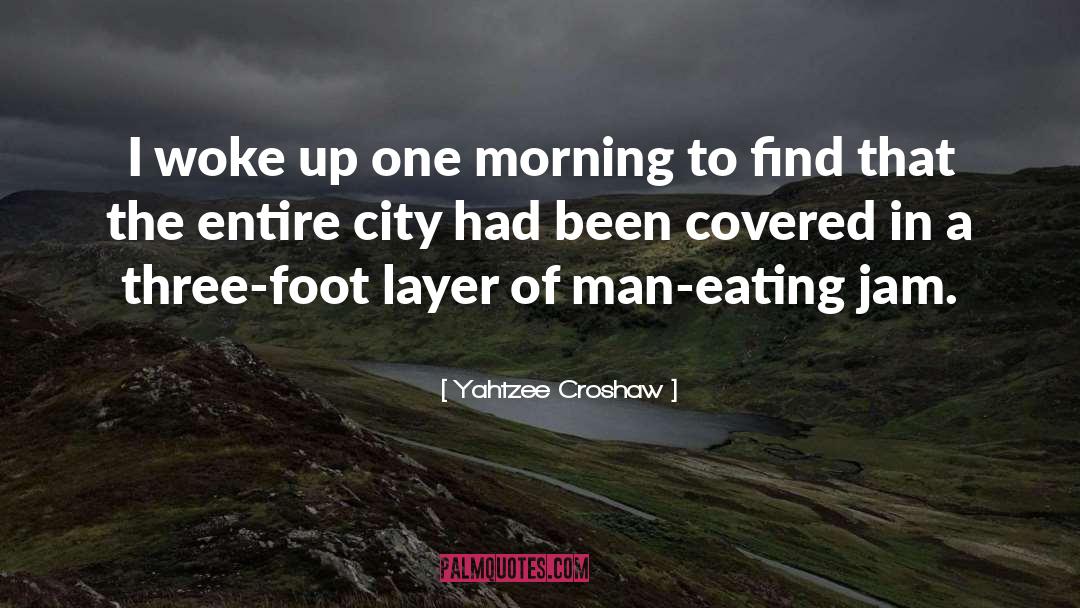 Woke Up quotes by Yahtzee Croshaw