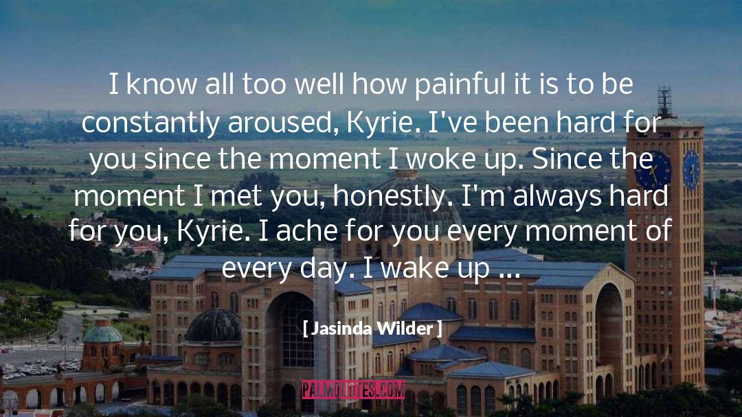 Woke Up quotes by Jasinda Wilder