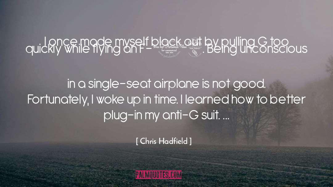 Woke Up quotes by Chris Hadfield