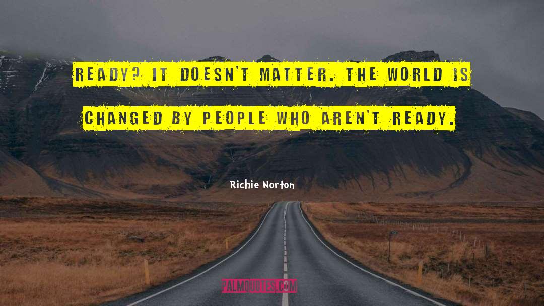 Wold quotes by Richie Norton