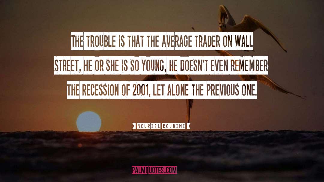Wolf Of Wall Street quotes by Nouriel Roubini