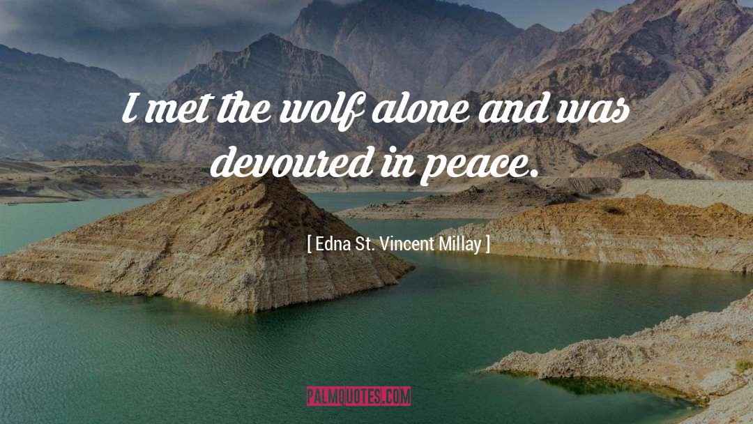 Wolf Packs quotes by Edna St. Vincent Millay