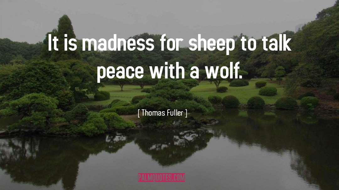 Wolf Pact quotes by Thomas Fuller