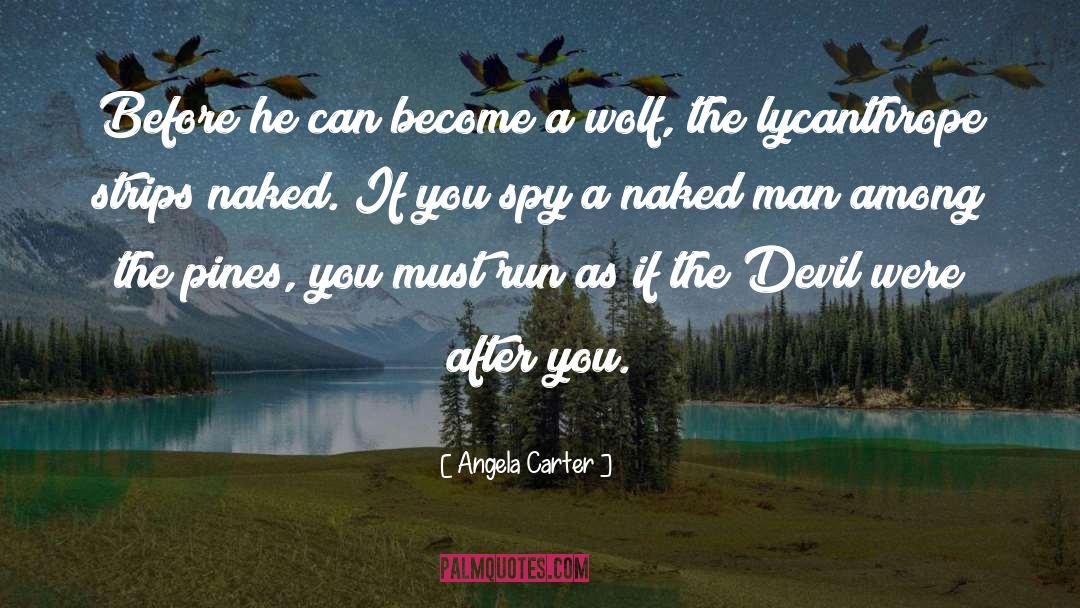 Wolf Run Moonlight Nightlife quotes by Angela Carter