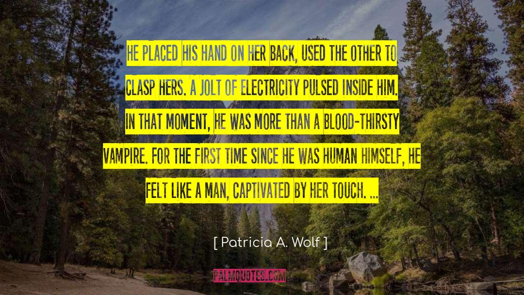 Wolf Shifter quotes by Patricia A. Wolf