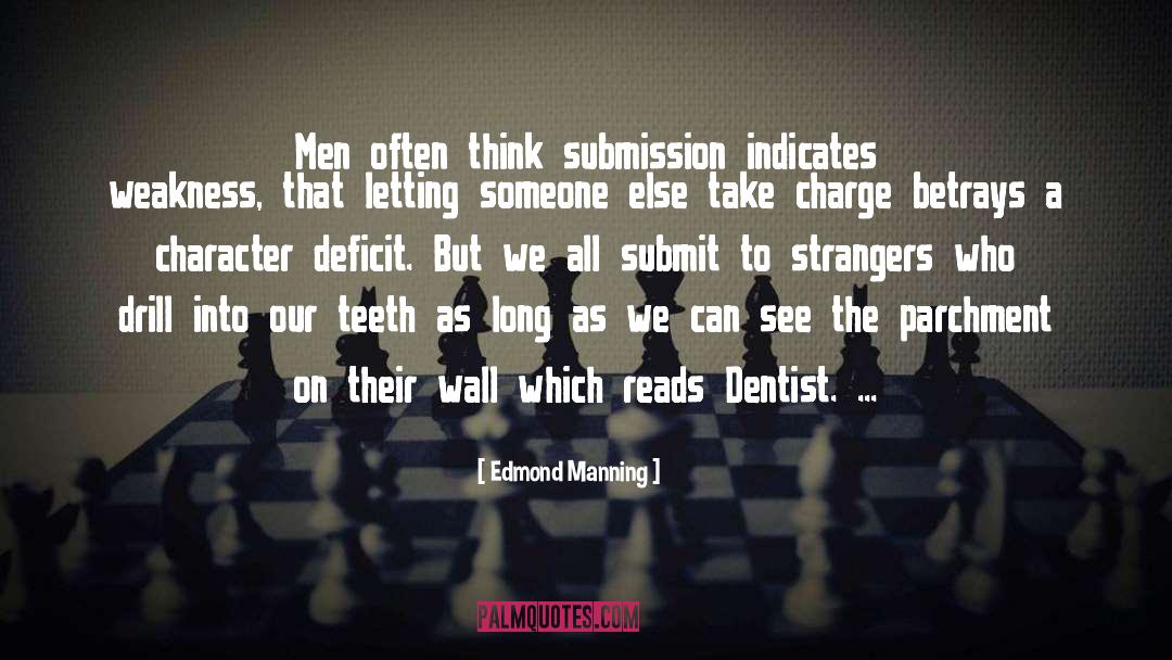Wolfenden Dentist quotes by Edmond Manning