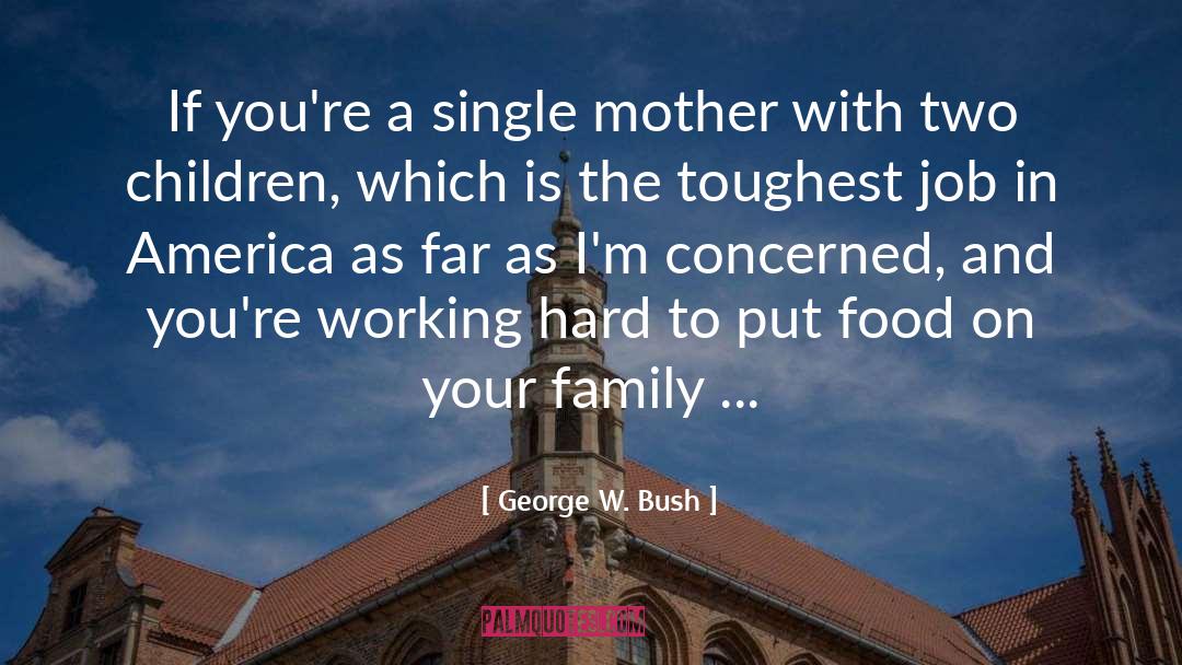 Wolfermans Food quotes by George W. Bush